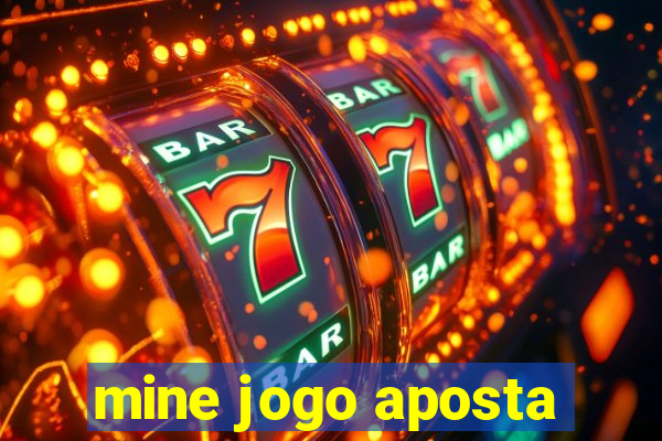 mine jogo aposta